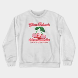 Glass Animals Just Wanna Dance 2 Crewneck Sweatshirt